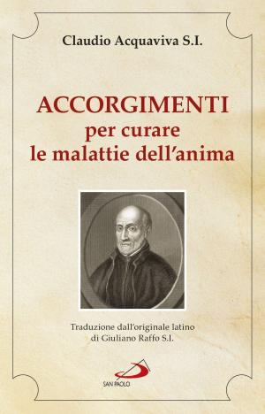Cover of the book Accorgimenti per curare le malattie dell'anima by Pierluigi Plata