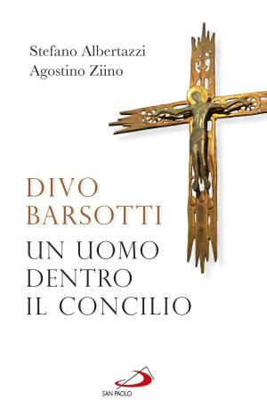 Cover of the book Divo Barsotti. Un uomo dentro il Concilio by Cesare Giraudo