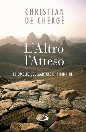 Cover of the book L'altro, l'atteso. Le omelie del martire di Tibhirine by Jorge Bergoglio (Papa Francesco), Corrado Lorefice