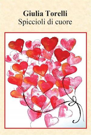 Cover of the book Spiccioli di cuore by André Theuriet