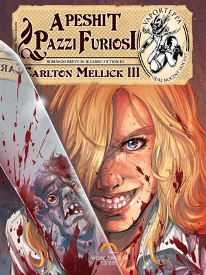 Book cover of Apeshit – Pazzi Furiosi