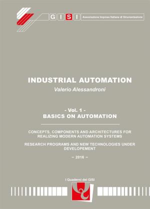 Book cover of Industrial Automation vol. 1 - Basics on Automation