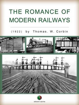 Cover of the book The Romance of Modern Railways by Garibaldi Pedretti