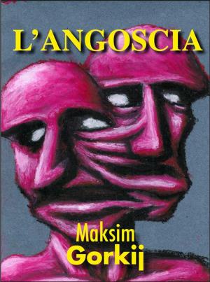 Cover of the book L'angoscia by Honoré de Balzac