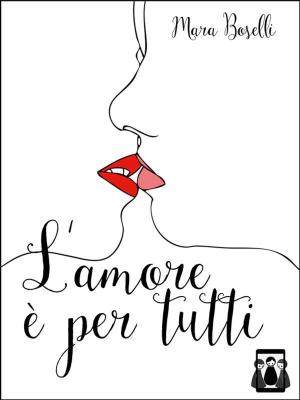 Cover of the book L'amore è per tutti by L'umorismo di Piton, Rinald Sefa, Luca Gariboldi