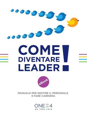 Book cover of Come diventare Leader!