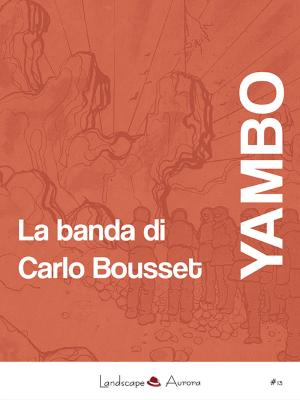 Cover of the book La banda di Carlo Bousset by Robert Louis Stevenson