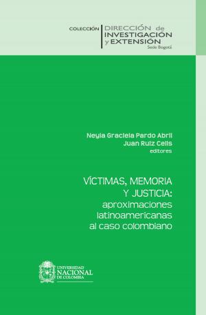 Cover of the book Víctimas, memoria y justicia by John Anderson Pinzón Duarte, Luis Alejandro Murillo Lara, Juan Diego Morales Otero, Raúl Ernesto Meléndez Acuña