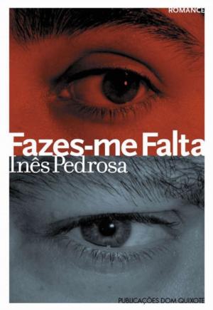 Cover of the book Fazes-me Falta by ANTÓNIO LOBO ANTUNES