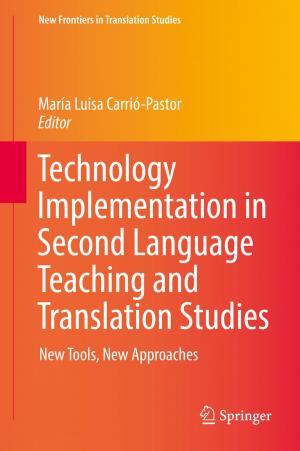 Cover of the book Technology Implementation in Second Language Teaching and Translation Studies by Wenliang Chen, Min Zhang