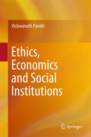 Cover of the book Ethics, Economics and Social Institutions by Fahimuddin Shaik, Amit Kumar, D.Sravan Kumar, B Abdul Rahim
