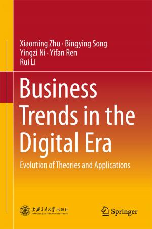 Cover of the book Business Trends in the Digital Era by Yutaka Okaie, Tadashi Nakano, Takahiro Hara, Shojiro Nishio