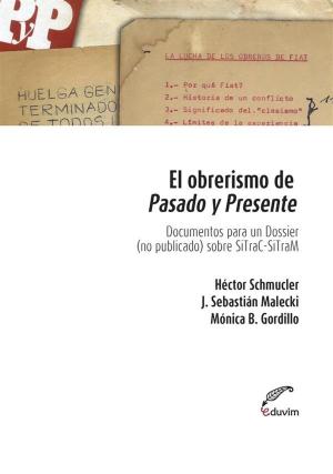 Cover of the book El obrerismo de pasado y presente by Verónica Felipe, Carina Porporatto