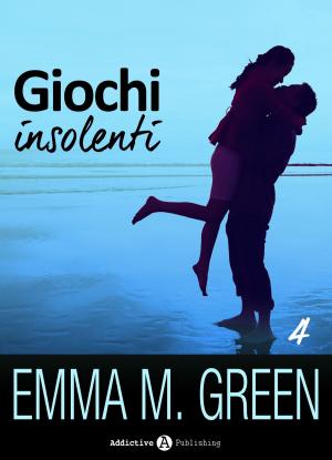Cover of the book Giochi insolenti - Vol. 4 by Lisa Swann