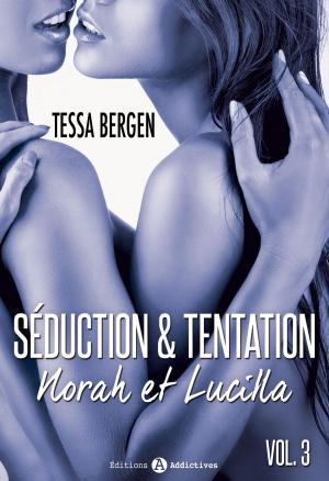Cover of the book Séduction & tentation : Norah et Lucilla - 3 by Lucy K. Jones