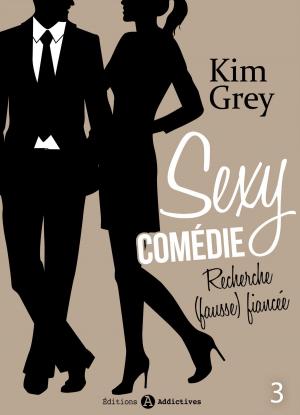 Cover of the book Sexy comédie - Recherche (fausse) fiancée 3 by Megan Harold