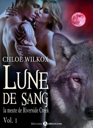 Book cover of Lune de sang - La meute de Riverside Creek 1