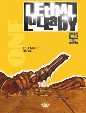 Cover of the book Lethal Lullaby - Volume 1 - Telenko's Heart by Denis Lapière, Pierre-Paul Renders, Mathieu Reynès