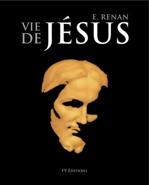 Cover of the book La Vie de Jésus - Édition Annotée by Sigmund Freud