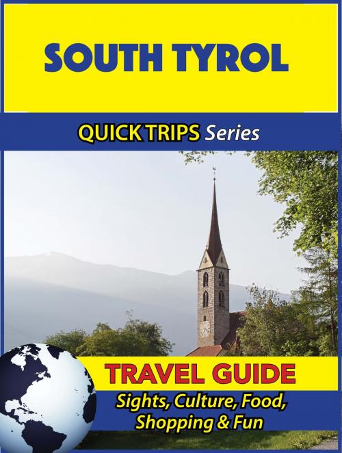 Cover of the book South Tyrol Travel Guide (Quick Trips Series) by Sara Coleman, Astute Press