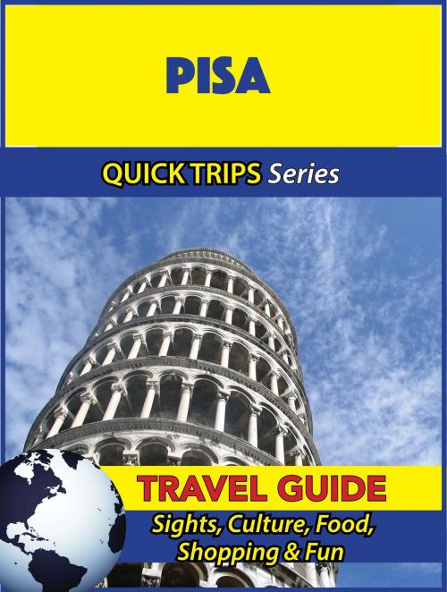 Cover of the book Pisa Travel Guide (Quick Trips Series) by Sara Coleman, Astute Press