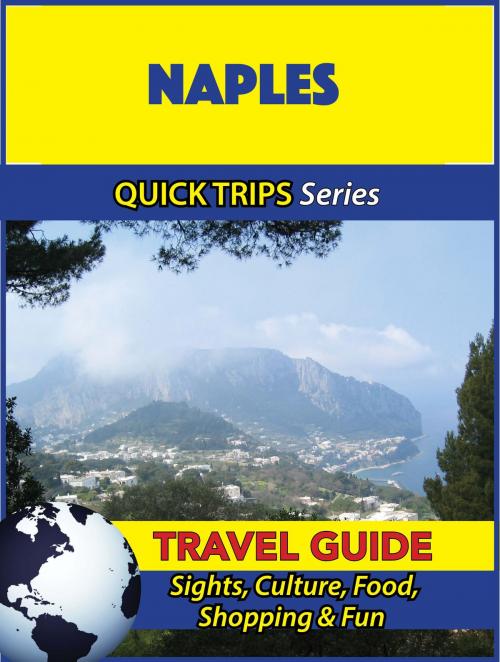 Cover of the book Naples Travel Guide (Quick Trips Series) by Sara Coleman, Astute Press