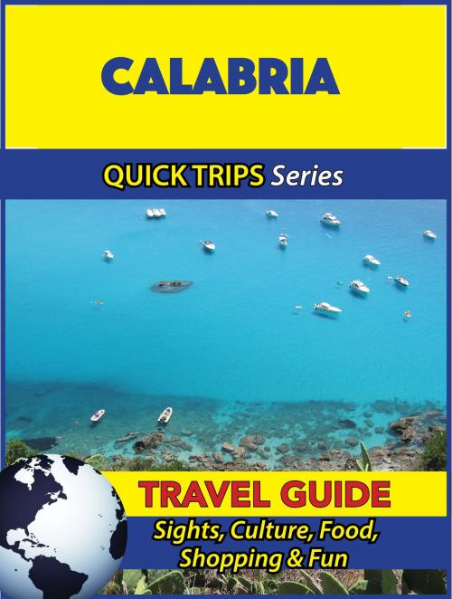 Cover of the book Calabria Travel Guide (Quick Trips Series) by Sara Coleman, Astute Press