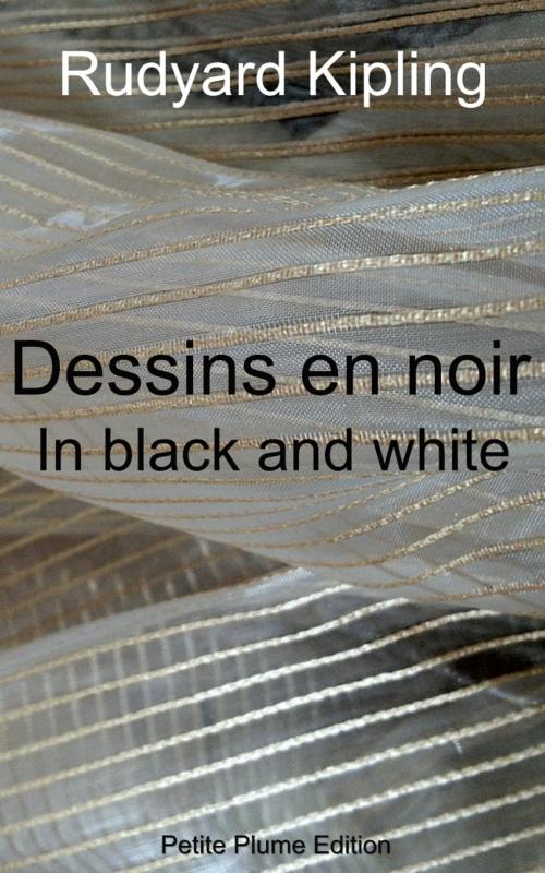 Cover of the book Dessins en noir (IN BLACK AND WHITE) by Rudyard Kipling, Théo Varlet    Traducteur, Petite Plume Edition
