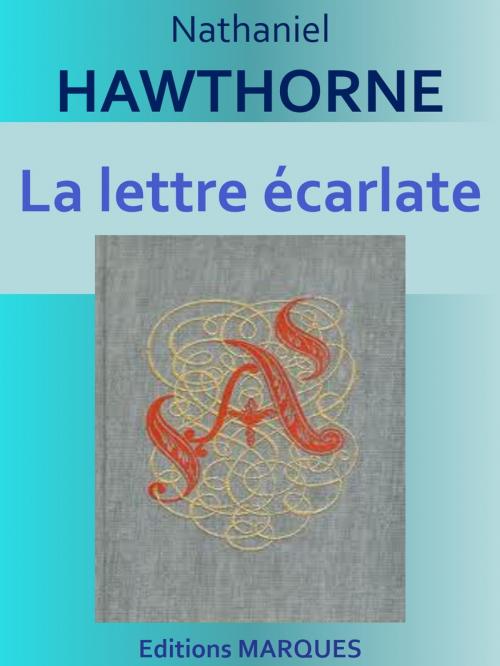 Cover of the book La lettre écarlate by Nathaniel HAWTHORNE, Editions MARQUES