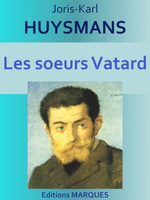 Cover of the book Les soeurs Vatard by Joris-Karl HUYSMANS, Editions MARQUES