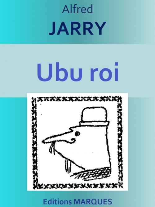 Cover of the book Ubu roi by Alfred JARRY, Editions MARQUES
