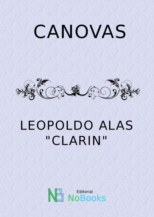 Cover of the book Canovas by Leopoldo Alas Clarin, NoBooks Editorial