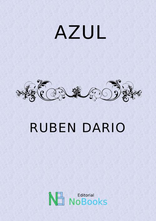 Cover of the book Azul by Ruben Dario, NoBooks Editorial