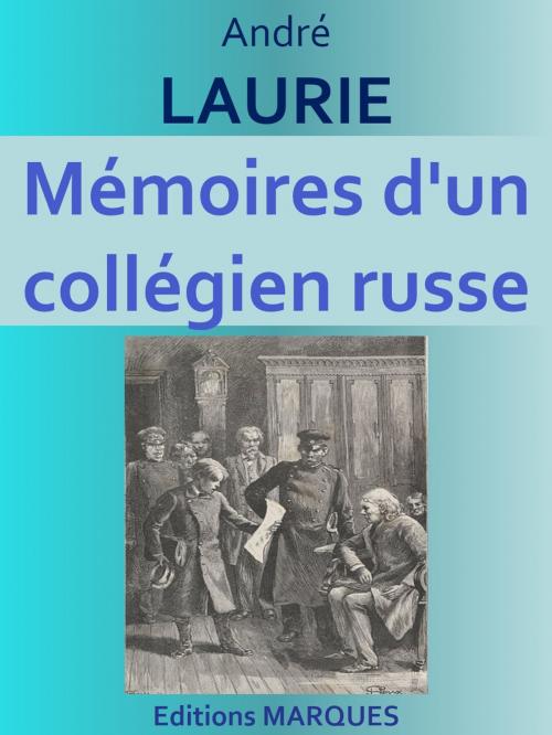 Cover of the book Mémoires d'un collégien russe by André LAURIE, Editions MARQUES