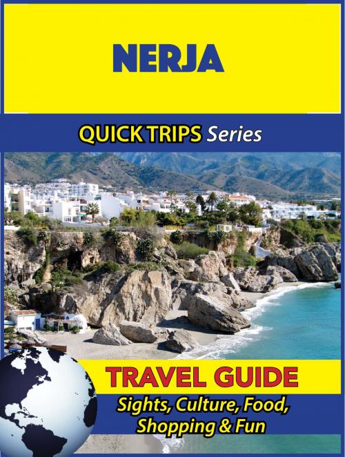 Cover of the book Nerja Travel Guide (Quick Trips Series) by Shane Whittle, Astute Press
