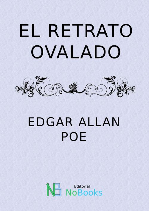 Cover of the book El retrato ovalado by Edgar Allan Poe, NoBooks Editorial