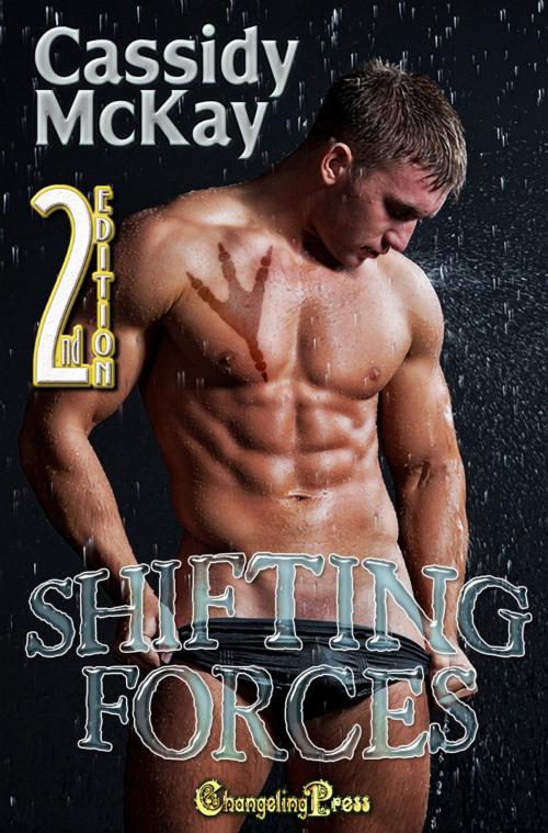 Cover of the book Shifting Forces by Cassidy McKay, Changeling Press LLC