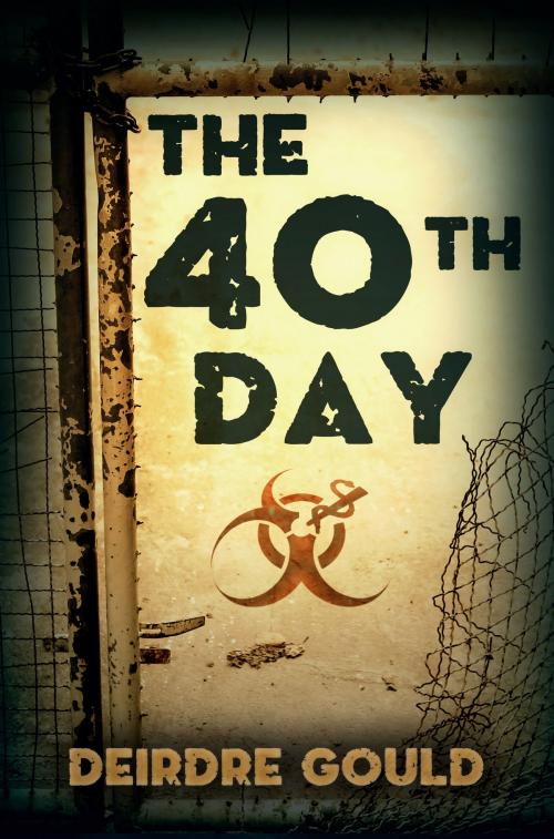 Cover of the book The 40th Day by Deirdre Gould, Deirdre Gould