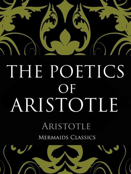 Cover of the book The Poetics of Aristotle by Aristotle, Mermaids Publishing