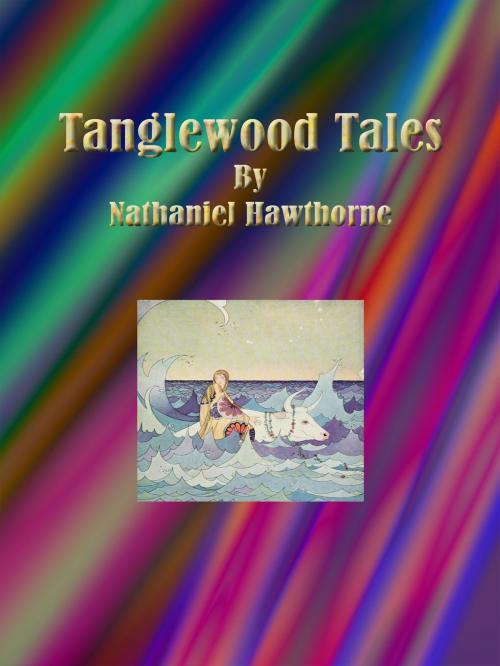 Cover of the book Tanglewood Tales by Nathaniel Hawthorne, cbook3289