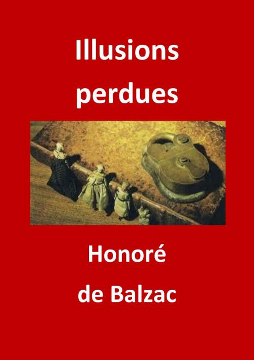 Cover of the book Illusions perdues by Honoré de Balzac, JBR
