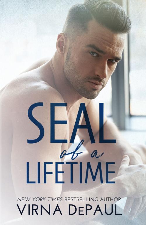Cover of the book SEAL of a Lifetime by Virna DePaul, Virna DePaul