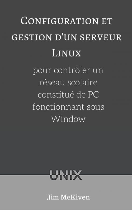 Cover of the book Configuration et gestion d'un serveur Linux by Alain MOUHLI, Alan MOUHLI