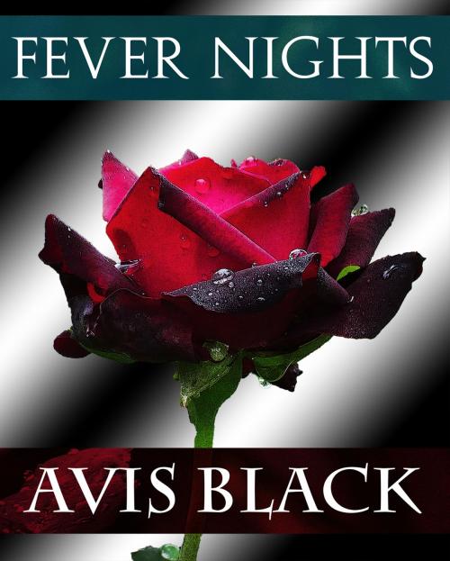 Cover of the book Fever Nights by Avis Black, The Slash Press