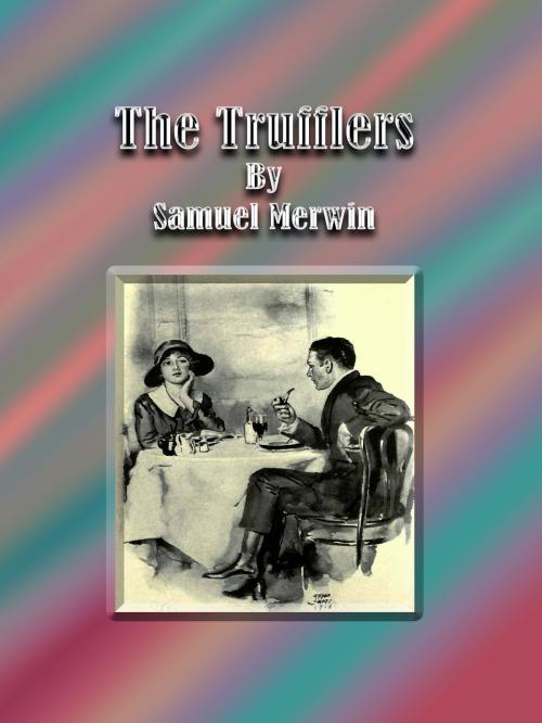 Cover of the book The Trufflers by Samuel Merwin, cbook3289
