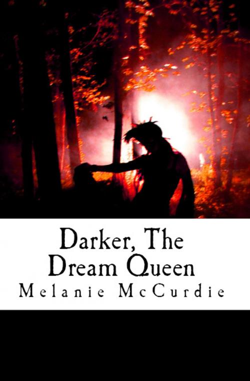 Cover of the book Darker, The Dream Queen by Melanie McCurdie, Slayful Stories