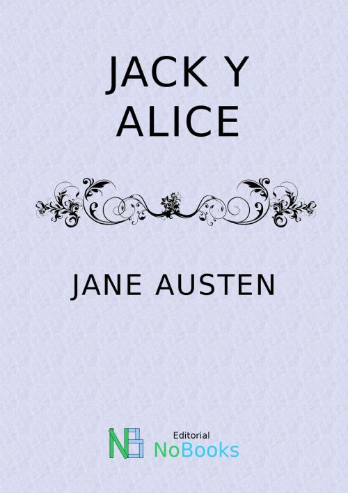 Cover of the book Jack y Alice by Jane Austen, NoBooks Editorial