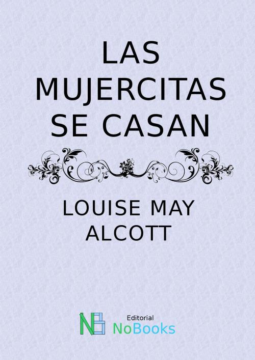 Cover of the book Las mujercitas se casan by Louise May Alcott, NoBooks Editorial