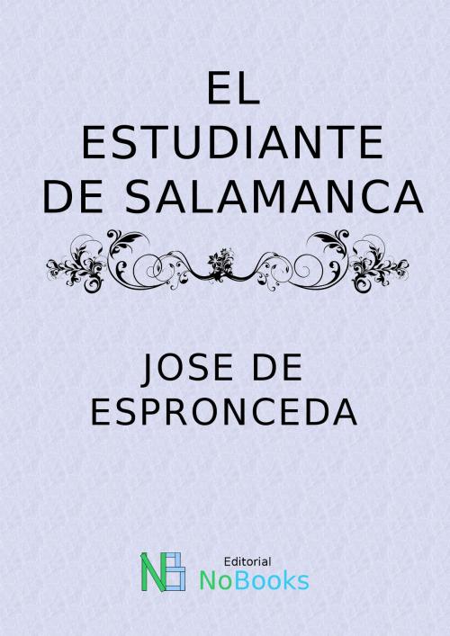 Cover of the book El estudiante de Salamanca by Jose de Espronceda, NoBooks Editorial