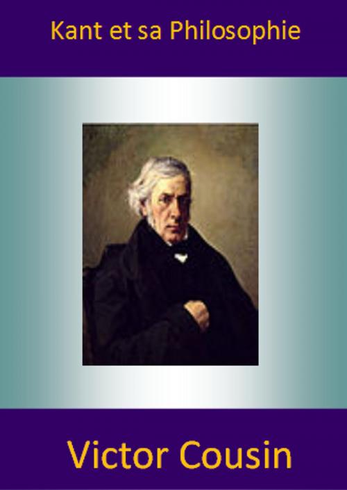 Cover of the book Kant et sa Philosophie by Victor Cousin, bj